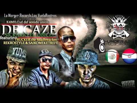 DE CAZE .SICKARIO.el obice.FEAT./TRUCKER/REKROSTYLE/SAIKO