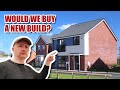 Would We Buy Another NEW BUILD House In The UK