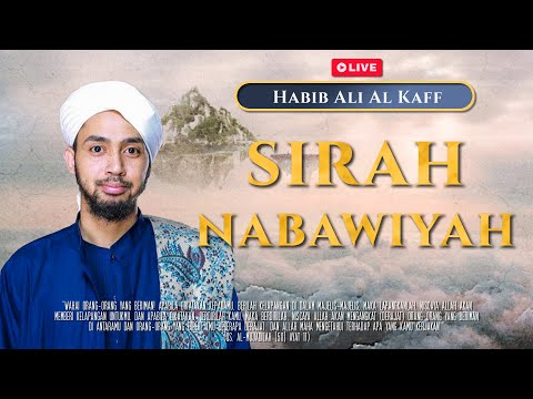 🔴[LIVE ] SIRAH NABAWIYAH | HABIB ALI AL KAFF | MRBJ TV