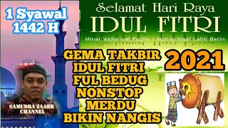 Download lagu GEMA TAKBIR IDUL FITRI 2021 FULL BEDUG TERBARU NON STOP II MERDU & BIKIN SEDIH mp3 Download lagu GEMA TAKBIR IDUL FITRI 2021 FULL BEDUG TERBARU NON STOP II MERDU & BIKIN SEDIH mp3
