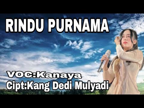 🔥 VIRAL 🔥 RINDU PURNAMA FULL LIRIK‼️ CIPTAAN KANG DEDI MULYADI(BAPA AING)