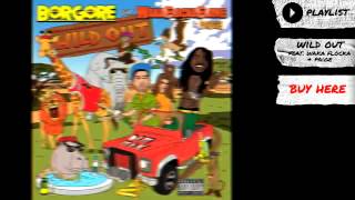 Borgore   'Wild Out feat Waka Flocka Flame  Paige' Audio   Dim Mak Records