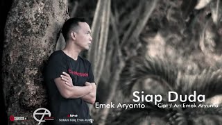 Download lagu SIAP DUDA EMEK ARYANTO Original clip... mp3