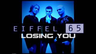 Eiffel 65 - Losing You