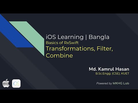 RxSwift 5 | Transformations, Filter, Combine | Basics of RxSwift | iOS | Bangla | MKHG Lab