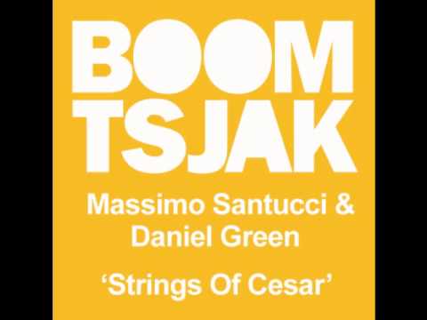 Massimo Santucci & Daniel Green - Strings Of Cesar (Original  Extended)