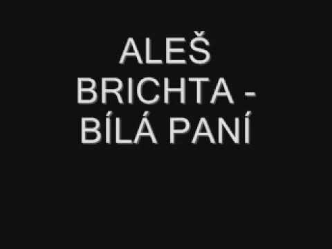 Aleš Brichta - Bílá paní