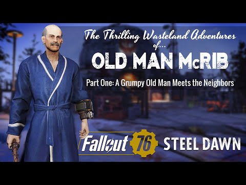 Fallout 76 Steel Dawn with Old Man McRib: Part 1