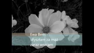 Ewa Bem - Wyszłam za mąż.wmv