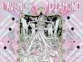 Lavender Diamond - Dance Until It's Tomorrow ...