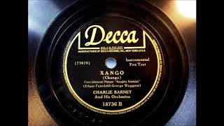 XANGO by Charlie Barnet and his Orchestra