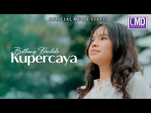 Bethany Pardede - Kupercaya (Lagu Rohani Terbaru 2024) Official Music Video
