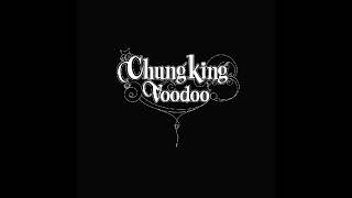 Chungking - Voodoo (Ellis Burnel Mix)