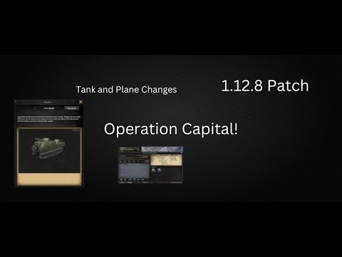 1.12.8 Operation Capital Dev Diary - New Features & Changes