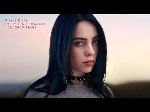 Billie Eilish - Everything I Wanted (Aquadrop Remix)