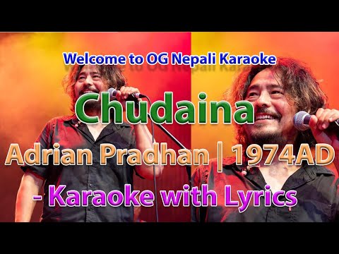 Chudaina | Karaoke with Lyrics | Adrian Pradhan | 1974AD