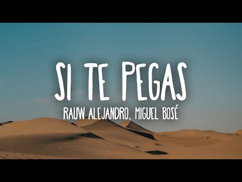 Rauw Alejandro x Miguel Bose - SI TE PEGAS (Letra/Lyrics)
