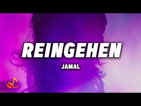 JAMAL - REINGEHEN [Lyrics]