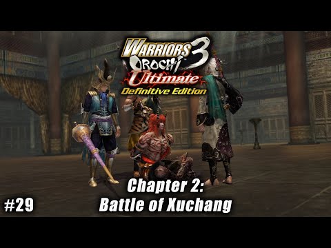 Warriors Orochi 3 Ultimate: Story Gameplay Part #29 - Chapter 2: Battle of Xuchang