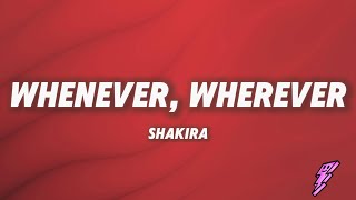 Shakira - Whenever, Wherever (Lyrics)