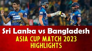 Sri Lanka vs Bangladesh Highlights Report | Asia Cup 2023 Match 02 | cricket Virat Kohli MS Dhoni