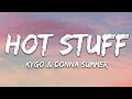 Kygo Donna Summer Hot Stuff Lyrics