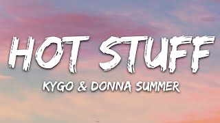 Kygo, Donna Summer - Hot Stuff (Lyrics)