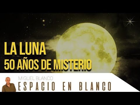 Espacio en Blanco - La Luna: 50 años de misterio (01/12/2019)