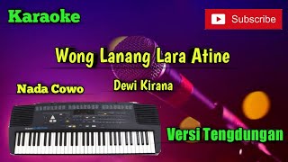 Download lagu Wong Lanang Lara Atine ( Dewi Kirana ) Karaoke Nada Cowo Versi Sandiwaraan mp3