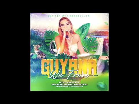 Sonia Singh - Guyana We From (2023 Chutney Soca)