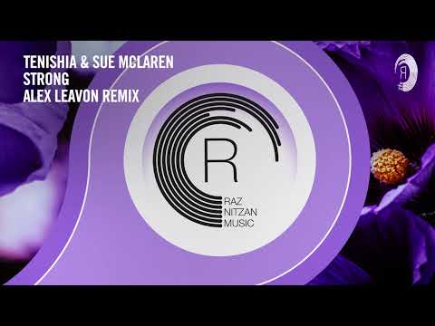 VOCAL TRANCE: Tenishia & Sue McLaren - Strong (Alex Leavon Remix) [RNM] + LYRICS