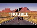 AVICII - Trouble (lyric video)