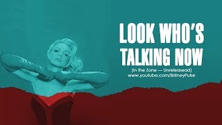 Britney Spears - Look Who&#39;s Talking Now | Legendado (PT-BR)