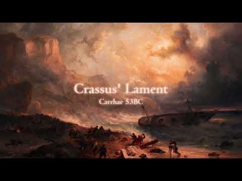 Crassus' Lament | Carrhae 53 BC