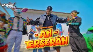 Download lagu TOTON CARIBO | “AH TERSERAH” Gangstar Mirage City mp3