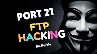 FTP Port 21 Vulnerability and Exploit  | FTP Port 21 Enumeration and Exploit