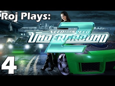 Roj Plays: Need For Speed: Underground 2 - Part 4