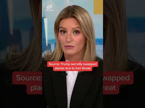 Source: Trump secretly swapped planes due to Iran threat