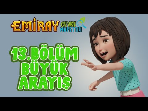 Emiray Çevre Müfettişi - 13. Bölüm - Büyük Arayış