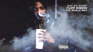 Flipp Dinero - &quot;Say No More&quot; (Official Audio)