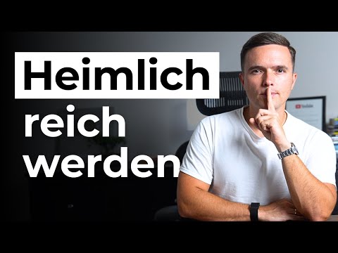So kannst du reich werden, ohne dass es JEDER merkt (13 EINFACHE Regeln)