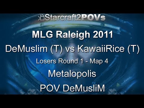 SC2 WoL - MLG Raleigh 2011 - DeMusliM vs KawaiiRice - LR1 - Map 4 - Metalopolis - DeMusliM
