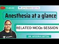 Anesthesia at a glance : MCQ Session  | NEET PG 2021 | Dr. Apoorva Mittal