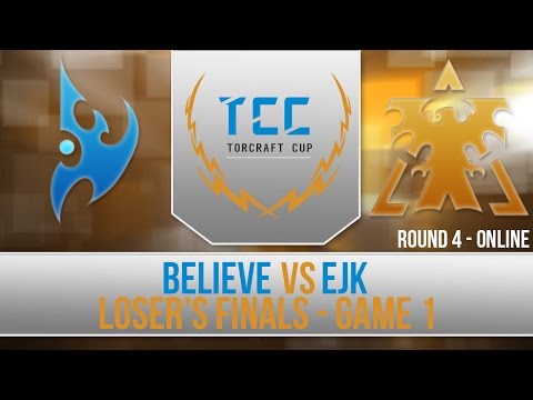 Believe vs. EJK - TorCraft Cup Online Round 5 - Loser's Finals Game 1
