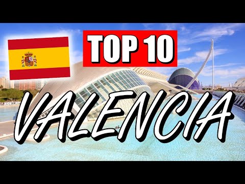 VALENCIA Sehenswürdigkeiten: TOP 10 SEHENSWÜRDIGKEITEN, die DU sehen MUSST