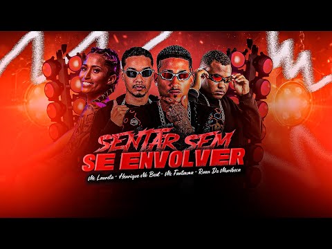 SENTAR SEM SE ENVOLVER - Ruan de Muribeca, Mc Fantaxma, Henrique no Beat, Mc Laureta