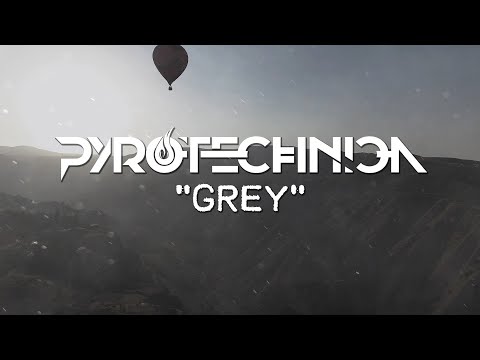 Pyrotechnica - Grey [Official Lyric Video]
