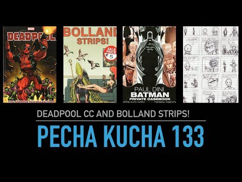 Pecha Kucha 133: Deadpool CC1 and Bolland Strips!
