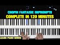 HOW TO PLAY FANTAISIE IMPROMPTU OP 66 BY CHOPIN IN 120 MINUTES - PIANO TUTORIAL LESSON (FULL)