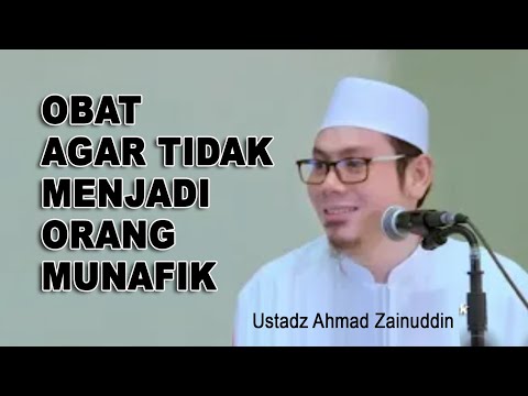 Obat Agar Tidak Menjadi Orang Munafik | Ustadz Ahmad Zainuddin